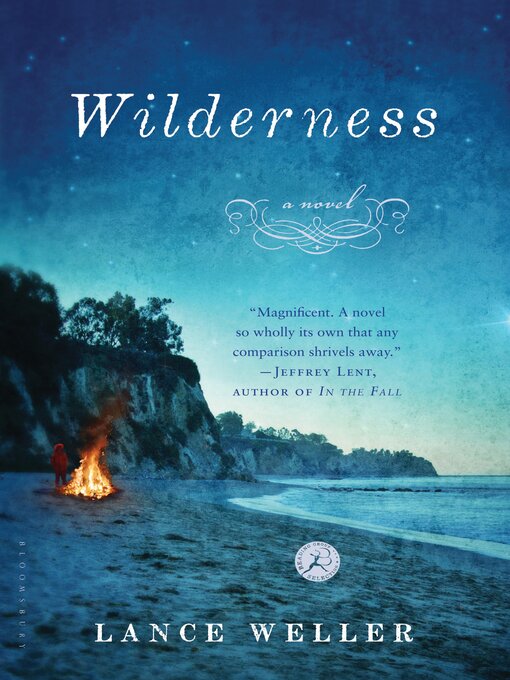 Title details for Wilderness by Lance Weller - Available